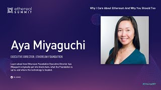 Aya miyaguchi - why i care about ethereum and why you should too Aya miyaguchi - why i care about ethereum and why you should too