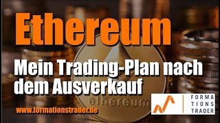 Ethereum: mein trading-plan nach dem ausverkauf Ethereum: mein trading-plan nach dem ausverkauf