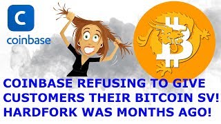 Coinbase refusing to give customers their bitcoin sv!! Bsv Coinbase refusing to give customers their bitcoin sv!! Bsv
