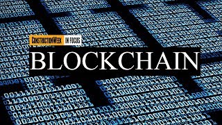 Construction week in focus | can blockchain technology stop payment delays? Construction week in focus | can blockchain technology stop payment delays?