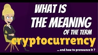 What is cryptocurrency? Cryptocurrency meaning - cryptocurrency definition What is cryptocurrency? Cryptocurrency meaning - cryptocurrency definition