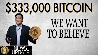 Bitcoin price $333,000 prediction - fact or fantasy Bitcoin price $333,000 prediction - fact or fantasy