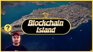 Malta - 'the blockchain island' - would you move there? Malta - 'the blockchain island' - would you move there?