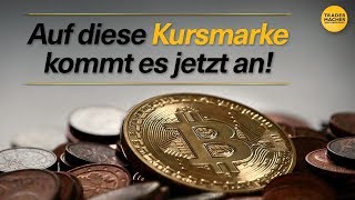 Bitcoin - auf diese kursmarke kommt es jetzt an! Bitcoin - auf diese kursmarke kommt es jetzt an!
