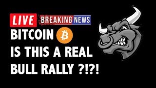 Is this a real bull rally for bitcoin (btc)?! - crypto market analysis & cryptocurrency news Is this a real bull rally for bitcoin (btc)?! - crypto market analysis & cryptocurrency news