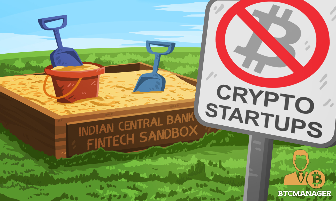 India: rbi omits cryptocurrency-based projects from fintech regulatory sandbox India: rbi omits cryptocurrency-based projects from fintech regulatory sandbox