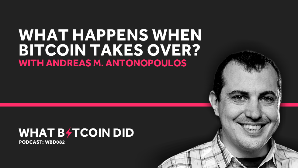 Andreas m. Antonopoulos on what happens when bitcoin takes over Andreas m. Antonopoulos on what happens when bitcoin takes over