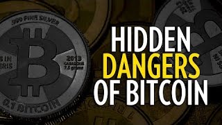 The hidden dangers of bitcoin The hidden dangers of bitcoin