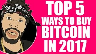 Top 5 ways to buy bitcoin in 2017 Top 5 ways to buy bitcoin in 2017