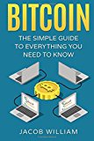 Bitcoin: the simple guide to everything you need to know Bitcoin: the simple guide to everything you need to know
