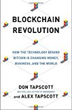 Blockchain revolution: how the technology behind bitcoin is changing money, business, and the world Blockchain revolution: how the technology behind bitcoin is changing money, business, and the world