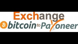 Bitcoin to payoneer Bitcoin to payoneer