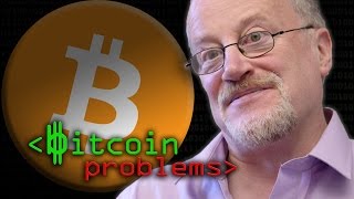 Bitcoin problems - computerphile Bitcoin problems - computerphile