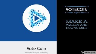 Votecoin! Get a wallet and how to mine Votecoin! Get a wallet and how to mine