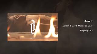 Alemán - astro 1 feat. Dee & muelas de gallo Alemán - astro 1 feat. Dee & muelas de gallo