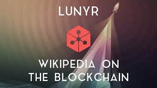 Lunyr | wikipedia on the blockchain Lunyr | wikipedia on the blockchain