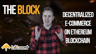 Bitboost - the block - decentralized e-commerce on ethereum blockchain Bitboost - the block - decentralized e-commerce on ethereum blockchain