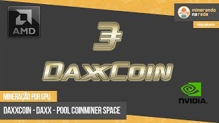 Daxxcoin (daxx) - mineração pela gpu - pool coinminer space Daxxcoin (daxx) - mineração pela gpu - pool coinminer space