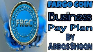 Fargo coin business pay plan by abbas shaan 9039437394, 8770148982 Fargo coin business pay plan by abbas shaan 9039437394, 8770148982