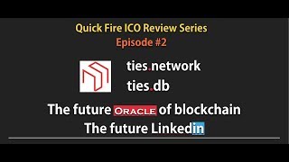 Quickfire ico review series episode 2: ties network and ties db ico review Quickfire ico review series episode 2: ties network and ties db ico review