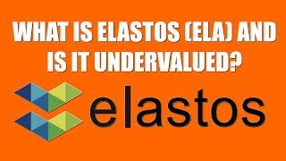 What is elastos (ela) and is it undervalued? What is elastos (ela) and is it undervalued?