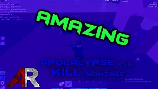 Apocalypse rising kill montage "amazing" Apocalypse rising kill montage "amazing"