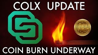 Colx update | coin burn almost complete Colx update | coin burn almost complete