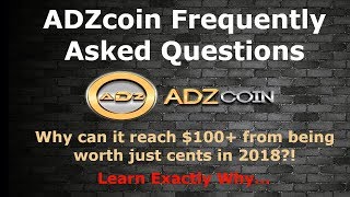 Adzcoin faq's | what gives it value? | why can it reach $100+ in 2018?! Litecoin vs. Adzcoin? Adzcoin faq's | what gives it value? | why can it reach $100+ in 2018?! Litecoin vs. Adzcoin?