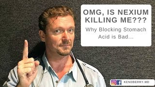 Omg, is my nexium killing me? Doctor/nurse team discusses problems with acid-blocking medications Omg, is my nexium killing me? Doctor/nurse team discusses problems with acid-blocking medications
