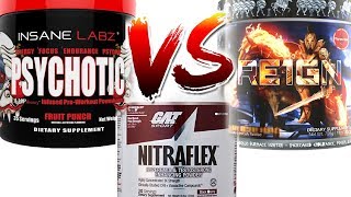 Psychotic insane labz vs. Re1gn olympus labs vs. Nitraflex gat comparison Psychotic insane labz vs. Re1gn olympus labs vs. Nitraflex gat comparison