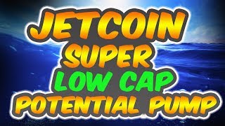 Jetcoin (jet) - super low cap gem. Potential pump! Jetcoin (jet) - super low cap gem. Potential pump!