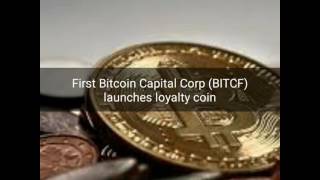 First bitcoin capital corp launched loyalty coin First bitcoin capital corp launched loyalty coin