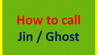 How to call jin for fullfillment of any desire must do at your own risk How to call jin for fullfillment of any desire must do at your own risk