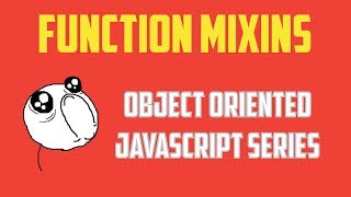 Mixins in javascript : object oriented programming series - part 8 Mixins in javascript : object oriented programming series - part 8
