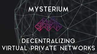 Mysterium | decentralized vpns on the blockchain Mysterium | decentralized vpns on the blockchain