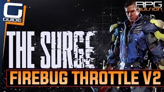 The surge - firebug boss secret way guide (firebug throttle v2 weapon) The surge - firebug boss secret way guide (firebug throttle v2 weapon)