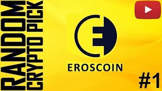 Random crypto pick #1 • eroscoin • new series Random crypto pick #1 • eroscoin • new series