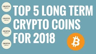 Top 5 long-term crypto coins for 2018 - 5x profit potential! Top 5 long-term crypto coins for 2018 - 5x profit potential!
