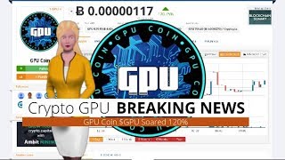Gpu coin $gpu surged 120% during the past day Gpu coin $gpu surged 120% during the past day