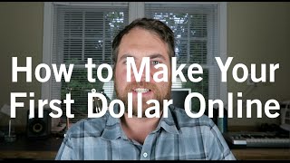 How to make your first dollar online How to make your first dollar online