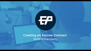 Etherparty beta: escrow contract walkthrough Etherparty beta: escrow contract walkthrough