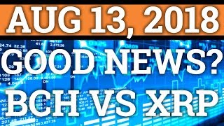 Things are looking good for cryptocurrency? Bitcoin cash bch vs ripple xrp? Btc price + news 2018 Things are looking good for cryptocurrency? Bitcoin cash bch vs ripple xrp? Btc price + news 2018