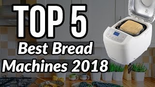 Top 5: best bread machine 2018 Top 5: best bread machine 2018