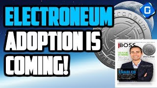 Why electroneum (etn) will reach mass adoption! Etn featured in boss magazine! Why electroneum (etn) will reach mass adoption! Etn featured in boss magazine!