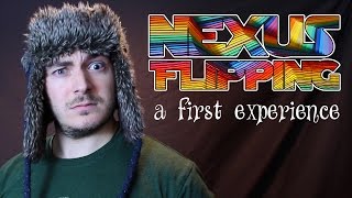 Nexus flipping: a first experience Nexus flipping: a first experience