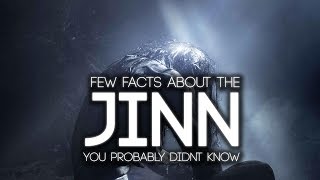 Few things about jinn you probably didnt know Few things about jinn you probably didnt know