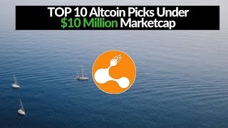 Top 10 altcoin picks under $10 million marketcap!!! Top 10 altcoin picks under $10 million marketcap!!!