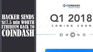 Mysterious hacker sends $17. 5mln worth of ethereum back to coindash | interesting?!? Mysterious hacker sends $17. 5mln worth of ethereum back to coindash | interesting?!?