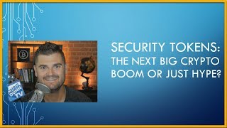 Security tokens: the next crypto boom or just hype? Security tokens: the next crypto boom or just hype?
