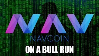 Nav coin on a bull run! Big year ahead still Nav coin on a bull run! Big year ahead still